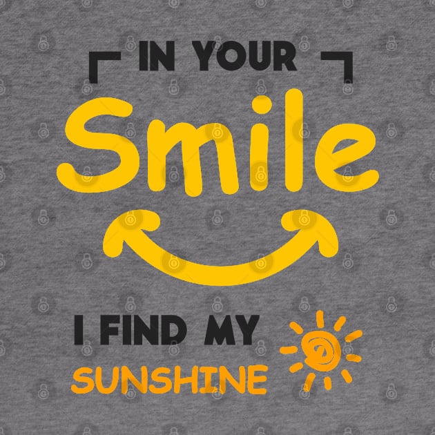 In Your Smile, I Find My Sunshine by miverlab